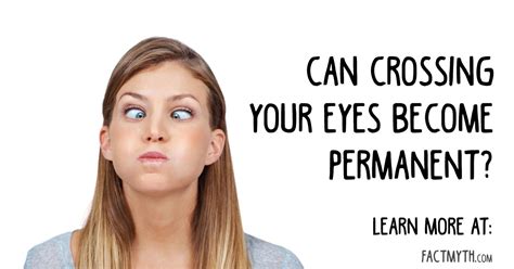 Crossing Your Eyes Can Make You Permanently Cross Eyed Fact Or Myth