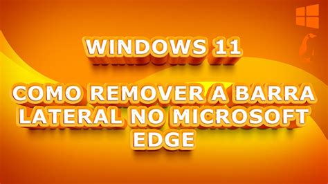Windows 11 Como Remover A Barra Lateral No Microsoft Edge YouTube