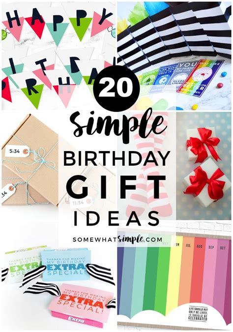Birthday gift ideas for someone special. 20 Simple Birthday Gift Ideas {Video} | Somewhat Simple