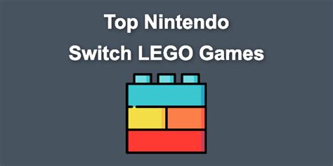 13 Top Nintendo Switch Lego Games Ranked And Reviewed