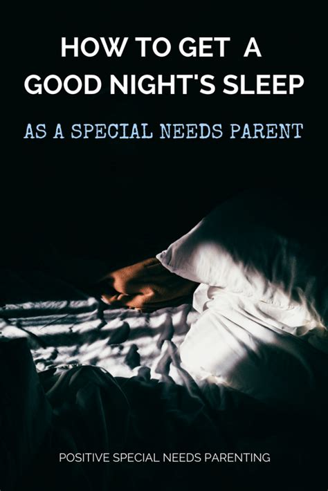 How To Get A Good Nights Sleep As A Special Needs Parent Positive