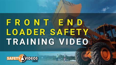 Front End Loader Safety Training Video From Youtube