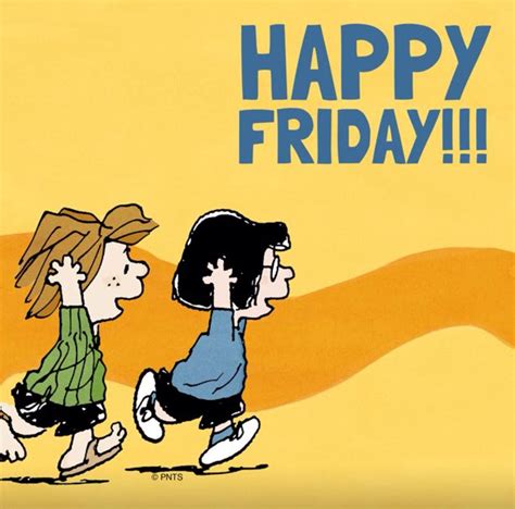 The Peanuts Happy Friday Snoopy Friday Snoopy Quotes Snoopy Pictures