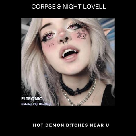 Stream CORPSE Night Lovell HOT DEMON B TCHES NEAR U Eltronic Bootleg By Eltronic Listen