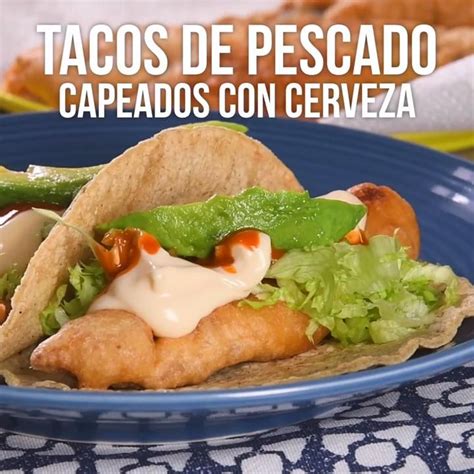 Tacos De Pescado Capeados Con Cerveza Recipe In Sea Food