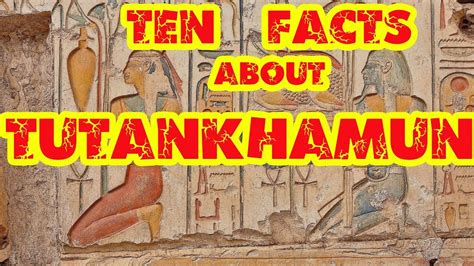 Top 10 Facts About Tutankhamun Best Facts Youtube