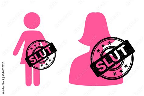 Slut Shaming Rubber Stamp Woman Female Girl And Lady Is Blamed For Promiscuous Sexual Life