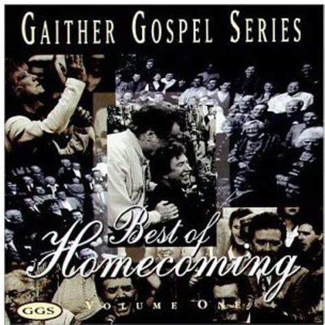 Best Of Homecoming Bill Gaither Gloria Amazon In Music