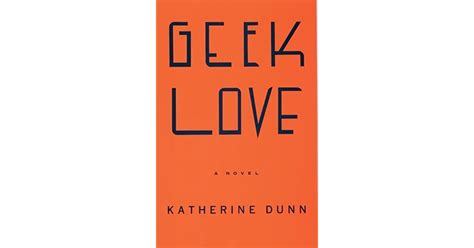 Geek Love By Katherine Dunn