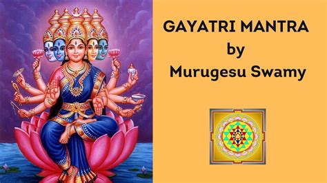 Hrs Most Powerful Gayathri Mantra By Murugesu Swami Om Bhur Bhuva