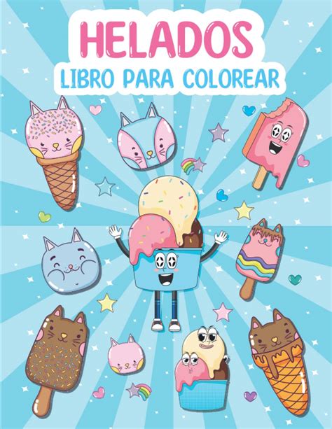 Buy Helados Libro Para Colorear 100 Lindas Y Divertidas Páginas Para