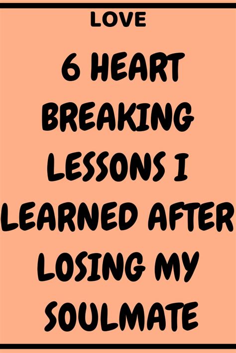 6 HEARTBREAKING LESSONS I LEARNED AFTER LOSING MY SOULMATE - Flaming Catalog | My soulmate ...