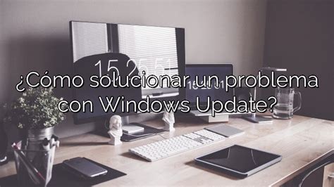 ¿cómo Solucionar Un Problema Con Windows Update Depot Catalog
