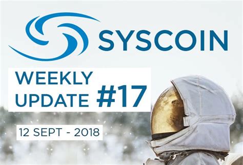 Community Weekly Update Syscoin 17 By Syscoin Community Medium