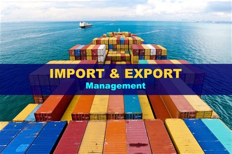 Best Business Import Export Importance Of Import Export Management