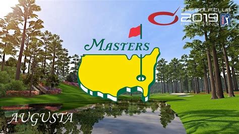 Augusta National Golf Course The Masters 2019 The Golf Club 2019