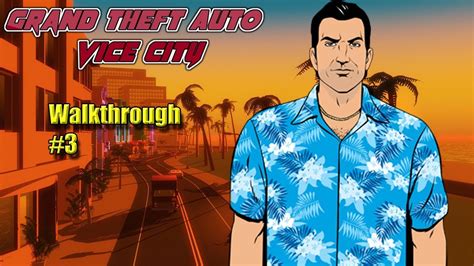 Grand Theft Auto Vice City Ps4 Gameplay Walkthrough Part 3 Youtube