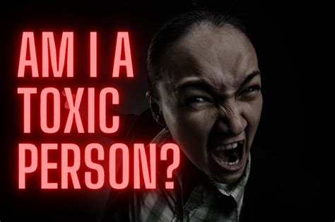 Am I A Toxic Person 10 Signs You May Be Engaging In Toxic Behaviours