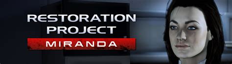 Restoration Project Miranda At Mass Effect 3 Nexus Mods