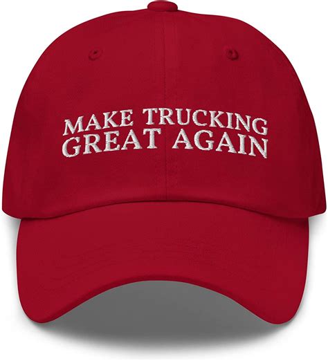 Make Trucking Great Again Dad Hat Funny Trucking Embroidered Cap