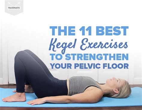 The Best Kegel Exercises To Strengthen Your Pelvic Floor Fitness