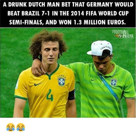 25 brazil 7 1 memes ranked in order of popularity and relevancy. A DRUNK DUTCH MAN BET THAT GERMANY WOULD BEAT BRAZIL 7-1 ...