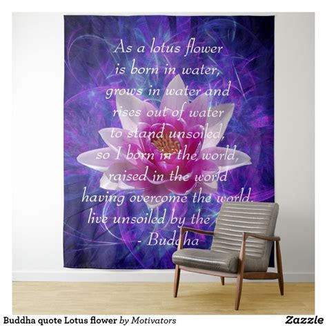 The following quote is from one of my favorite suttas Buddha quote Lotus flower Tapestry | Zazzle.com | Flower tapestry, Buddha quote, Inspirational ...