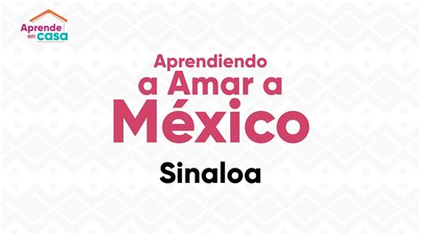Sinaloa Aprendiendo A Amar A México Youtube