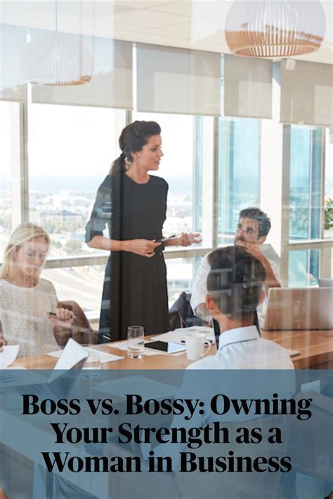 Boss Vs Bossy Owning Your Strength As A Woman In Business Business