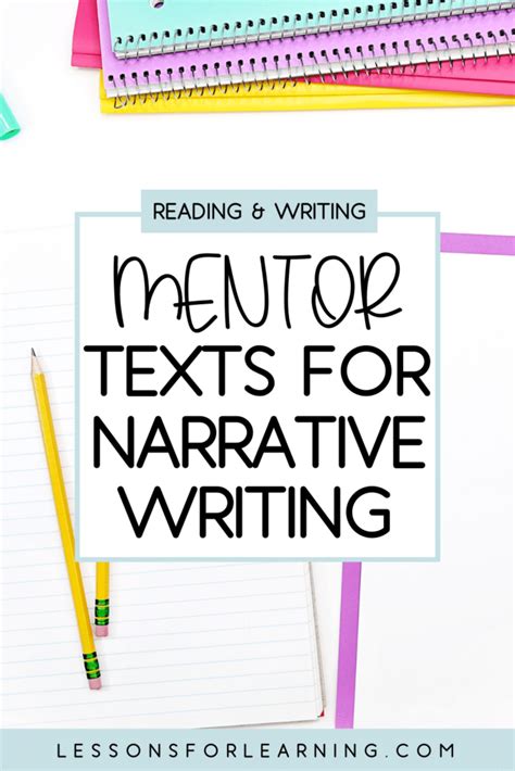 The Best Mentor Texts For Narrative Writing Lessons For Learning