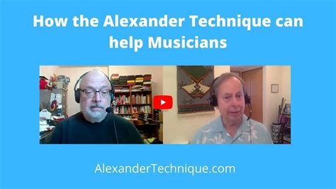 How The Alexander Technique Can Help Musicians Youtube
