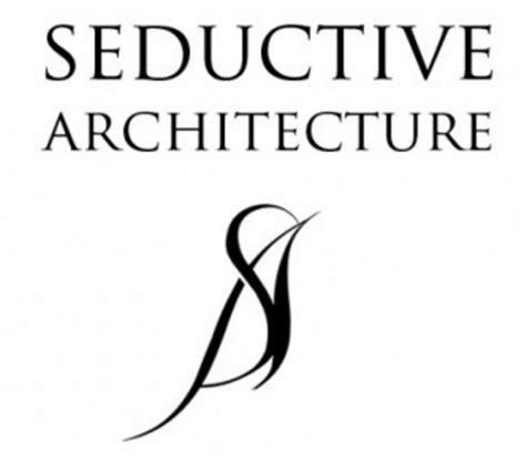 Seductive Architecture