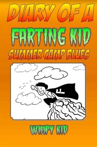 Diary Of A Farting Kid Summer Camp Blues Volume 3 Book Review And