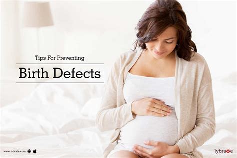 Tips For Preventing Birth Defects By Dr Rachna Lybrate