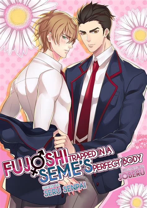Fujoshi Trapped In A Semes Perfect Body By Seru Goodreads