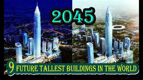 9 Future Tallest Buildings In The World 2019 2045 Incredible