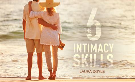 The Six Intimacy Skills Laura Doyle