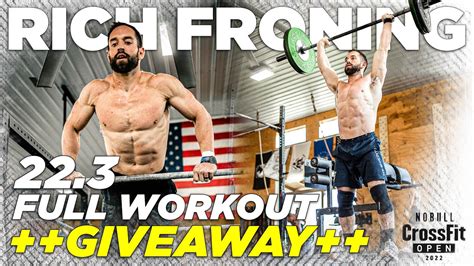 Rich Froning Full Crossfit Open 223 Workout Giveaway Youtube