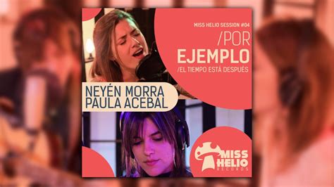 Paulas Acebal y Neyen Morra Por Ejemplo El Tiempo Está Después Miss Helio Sessions