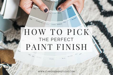How To Pick The Perfect Paint Finish Curio Design Studio