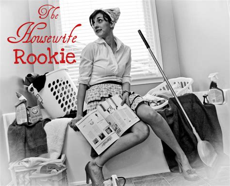 The Housewife Rookie How To
