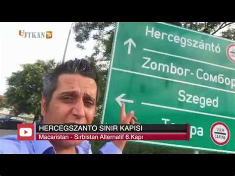 Corona macaristan sınır kapıları açık mı? Sıla Yolu 2018 Macaristan 6.Gümrük Kapısı Herszegszanto ...