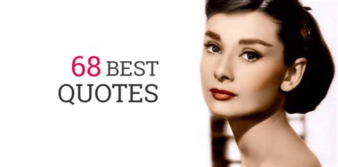 68 Best Audrey Hepburn Quotes With Amazing Images