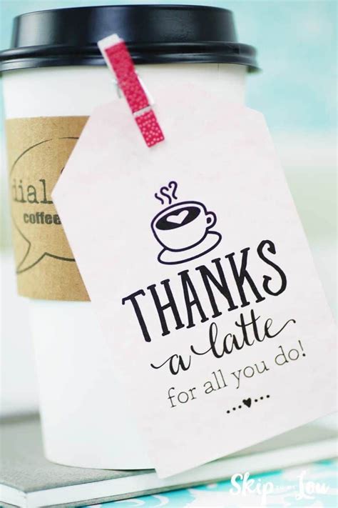 Plus, there are no longer restrictions on when you can redeem, meaning you. thanks a latte free printable gift tags skip to my lou ...
