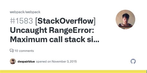 Stackoverflow Uncaught Rangeerror Maximum Call Stack Size Exceeded