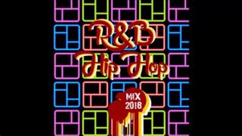 Randb Hip Hop Mix 2018 Youtube