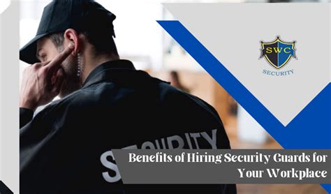Benefits Of Hiring Security Guards For Workplace Swc Security
