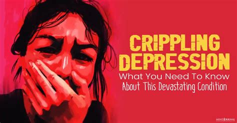 What Is Crippling Depression Signs Causes And Treatment