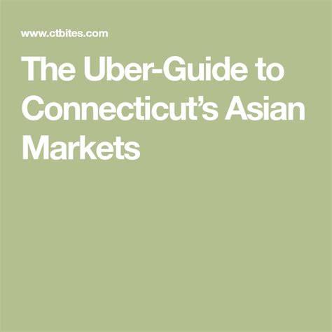 The Uber Guide To Connecticut’s Asian Markets Asian Market Marketing Asian