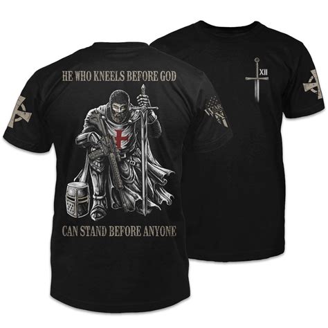 He Who Kneels Before God Warrior 12 Shirts Mens Tshirts Patriotic
